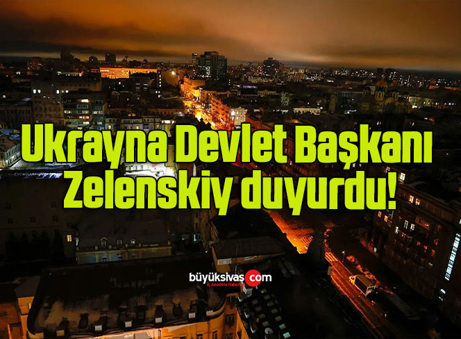 Ukrayna Devlet Başkanı Zelenskiy duyurdu!