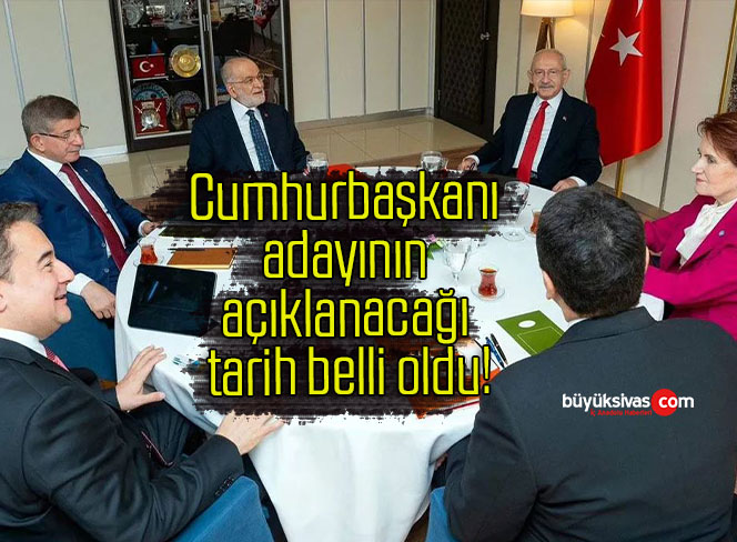 Bomba kulis! Altılı Masanın cumhurbaşkanı adayının açıklanacağı tarih belli oldu!