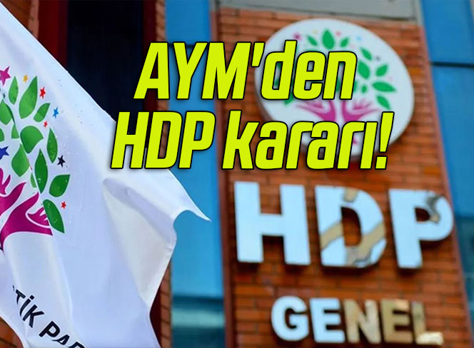 AYM’den HDP kararı!
