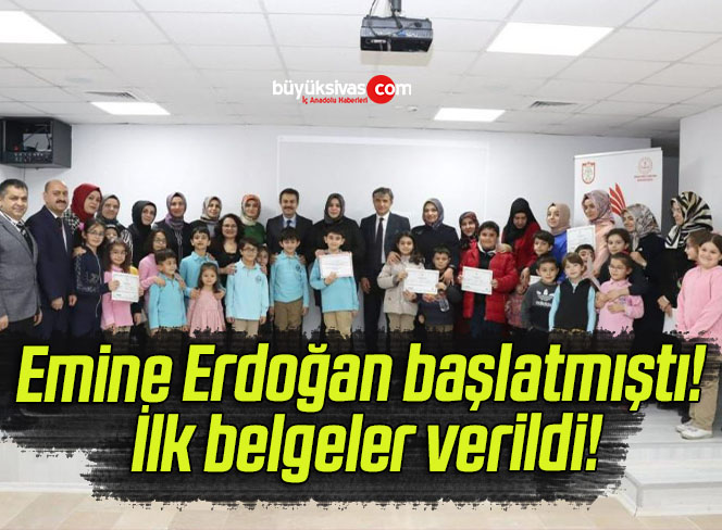Emine Erdoğan başlatmıştı! İlk belgeler verildi!