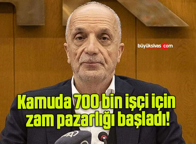Kamuda 700 bin işçi için zam pazarlığı başladı!
