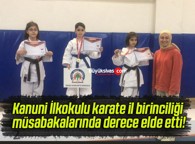 Kanuni İlkokulu karate il birinciliği müsabakalarında derece elde etti!