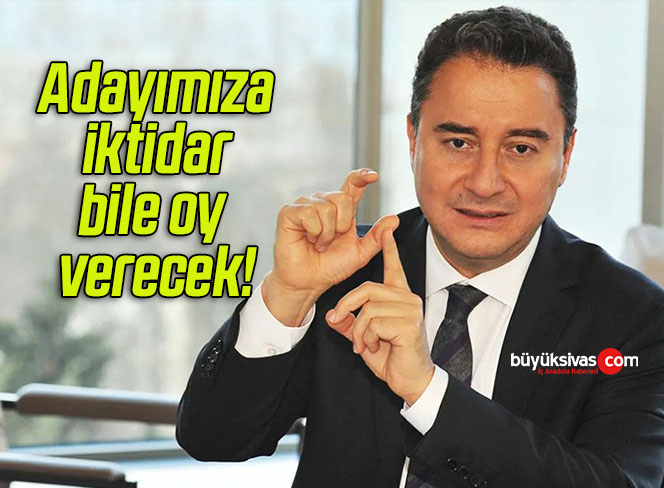Adayımıza iktidar bile oy verecek!