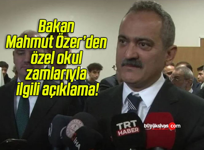 Bakan Mahmut Özer’den özel okul zamlarıyla ilgili açıklama!