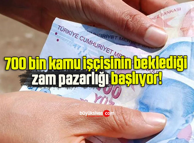 700 bin kamu işçisinin beklediği zam pazarlığı başlıyor!