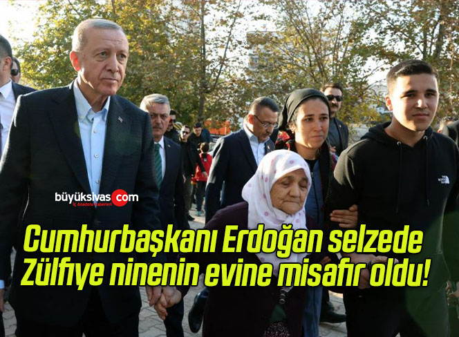 Cumhurbaşkanı Erdoğan selzede Zülfiye ninenin evine misafir oldu!