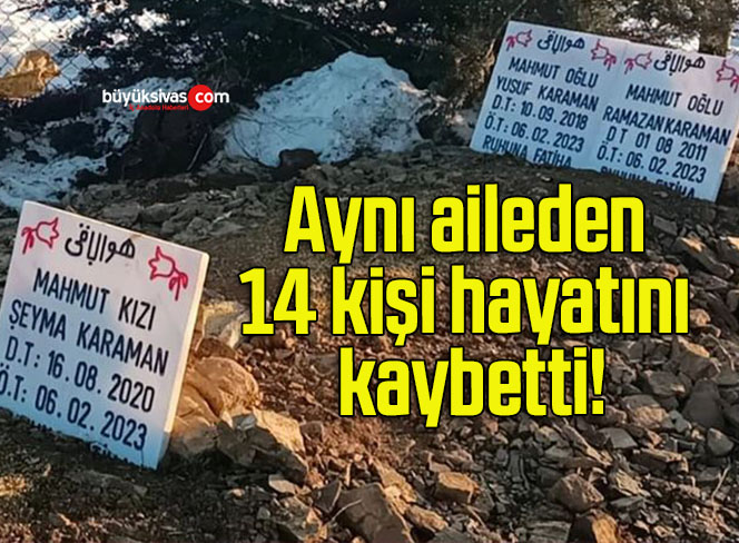 Aynı aileden 14 kişi hayatını kaybetti!
