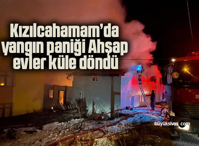 Kızılcahamam’da yangın paniği: Ahşap evler küle döndü