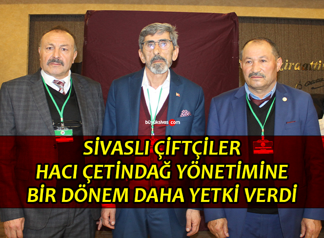 Sivaslı çiftçiler Hacı Çetindağ yönetimine bir dönem daha yetki verdi