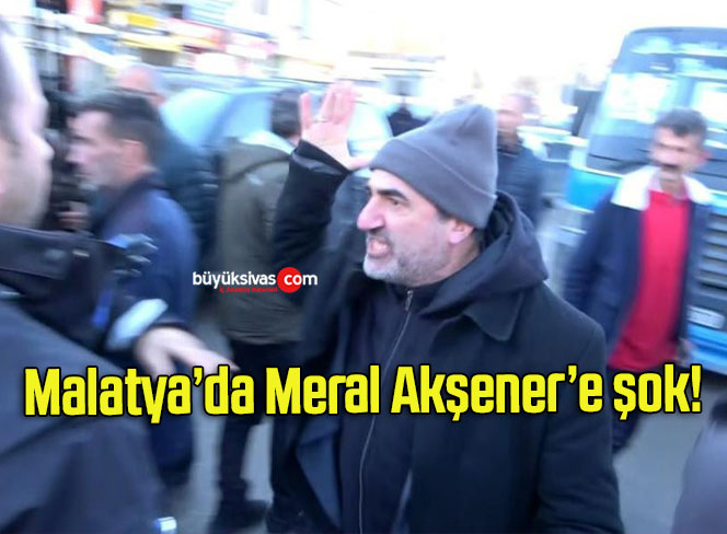 Malatya’da Meral Akşener’e şok!