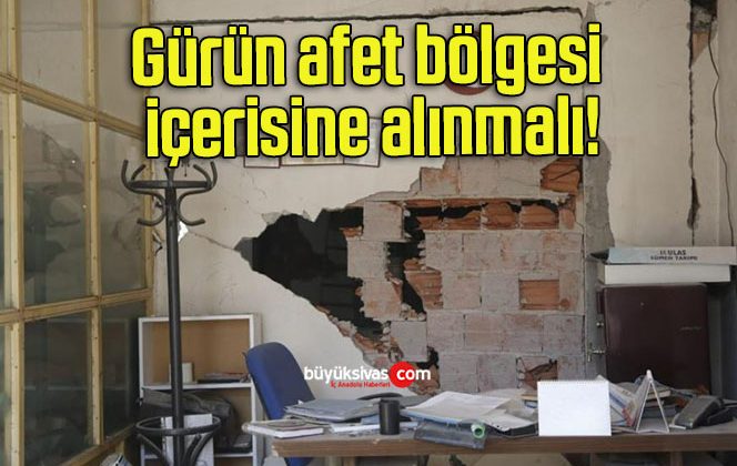 Gürün afet bölgesi içerisine alınmalı!