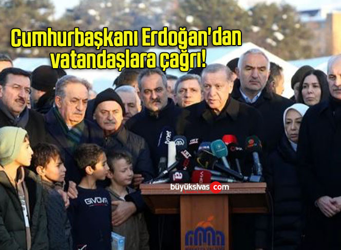 Cumhurbaşkanı Erdoğan’dan vatandaşlara çağrı!