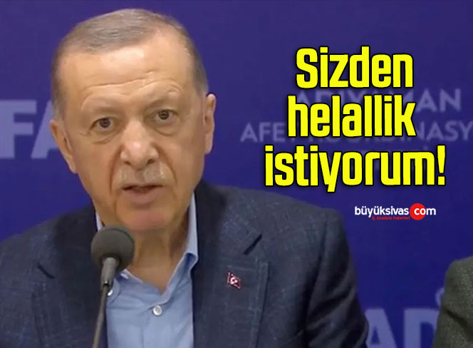 Sizden helallik istiyorum!