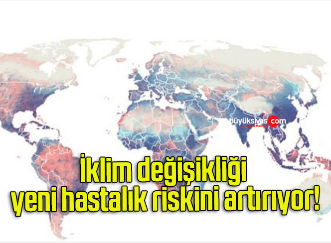 İklim değişikliği yeni hastalık riskini artırıyor!