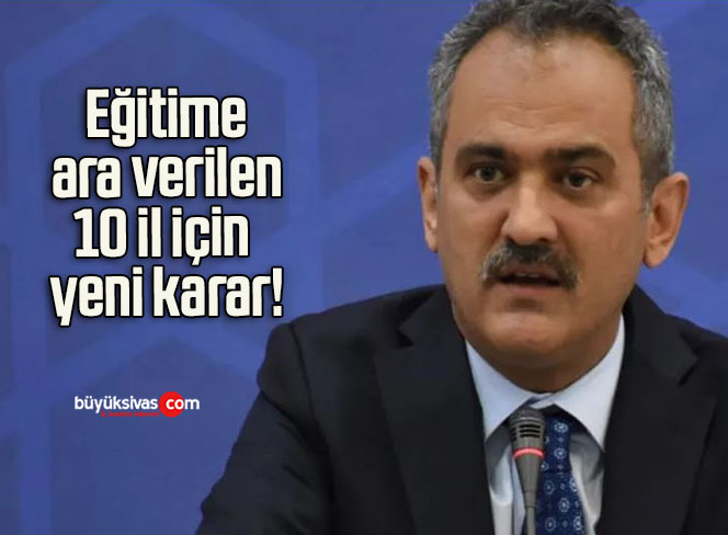 Eğitime ara verilen 10 il için yeni karar!