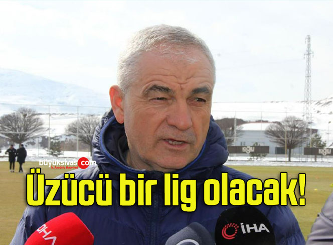 Üzücü bir lig olacak!
