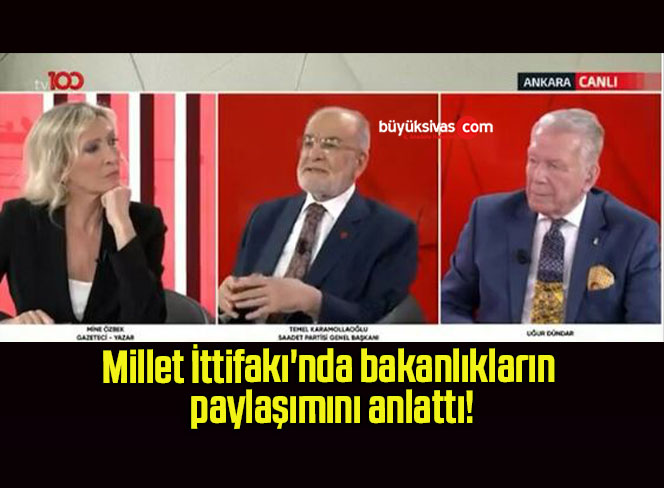 Millet İttifakı’nda bakanlıkların paylaşımını anlattı!