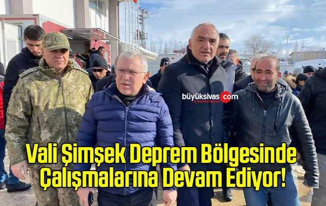 Vali Şimşek Deprem Bölgesinde Çalışmalarına Devam Ediyor!