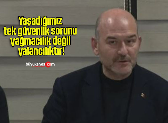 Yaşadığımız tek güvenlik sorunu yağmacılık değil yalancılıktır!