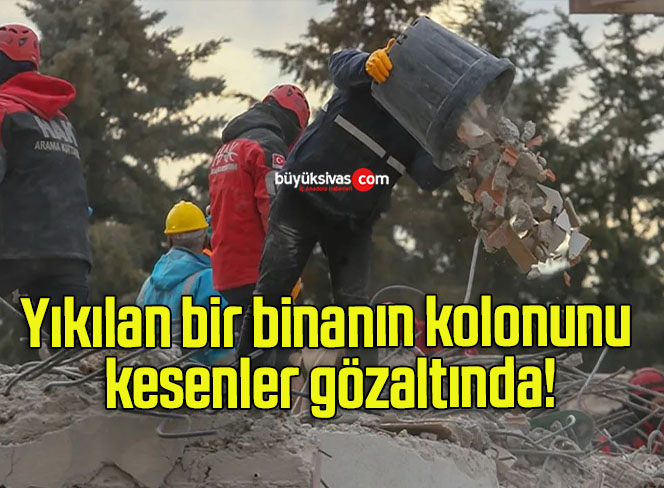 Yıkılan bir binanın kolonunu kesenler gözaltında!
