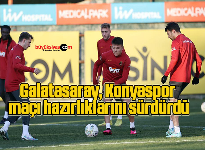 Galatasaray, Konyaspor maçı hazırlıklarını sürdürdü