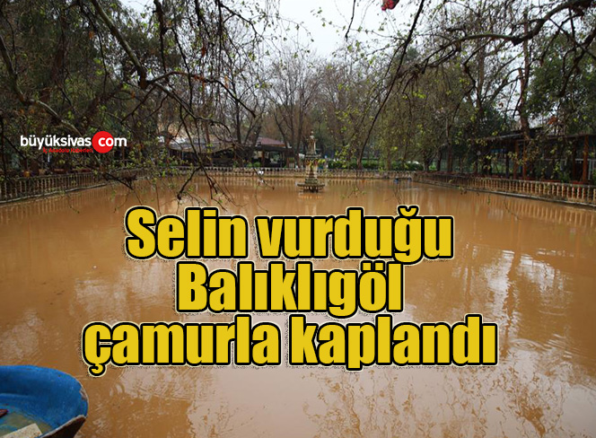 Selin vurduğu Balıklıgöl çamurla kaplandı