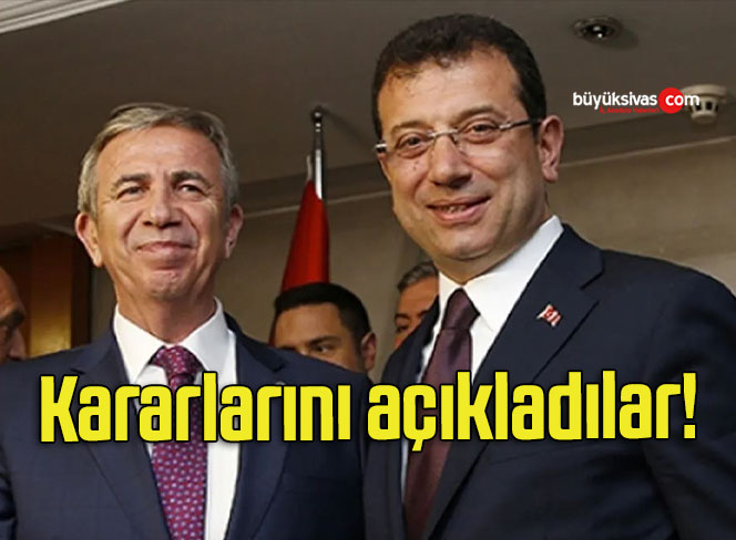 İmamoğlu ve Mansur Yavaş kararını açıkladı!