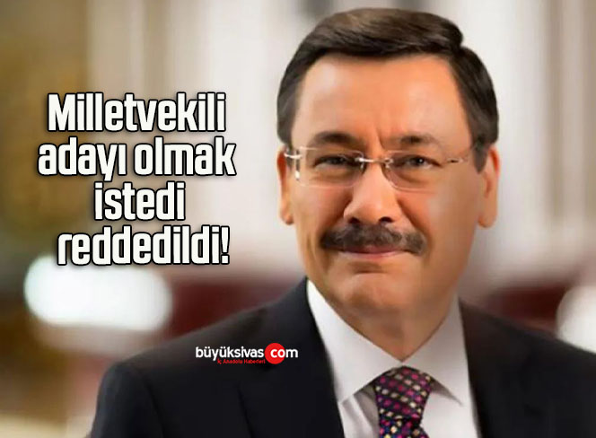 Melih Gökçek milletvekili adayı olmak istedi reddedildi!