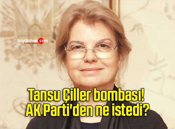 Tansu Çiller bombası! AK Parti’den ne istedi?