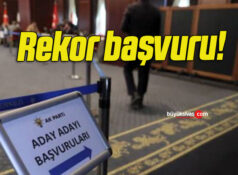 AK Parti’de rekor başvuru!