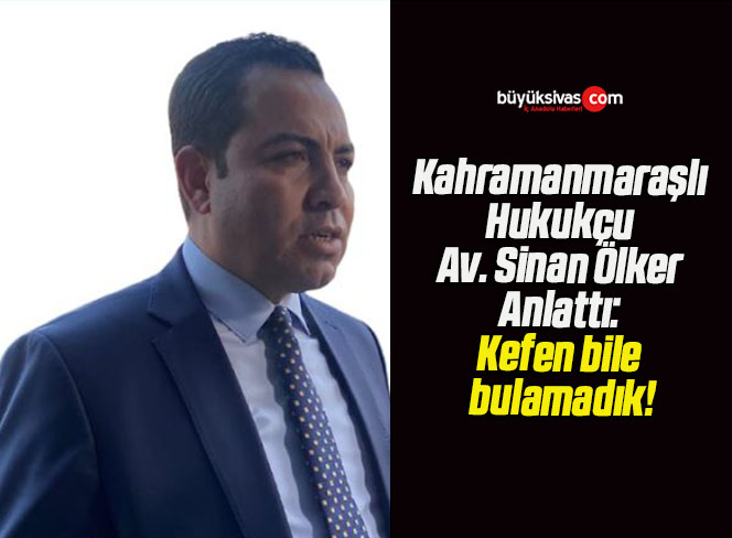 Kefen bile bulamadık!