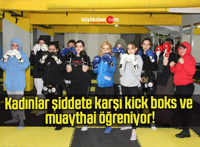 Kadınlar şiddete karşı kick boks ve muaythai öğreniyor!