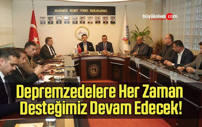 Depremzedelere Her Zaman Desteğimiz Devam Edecek!