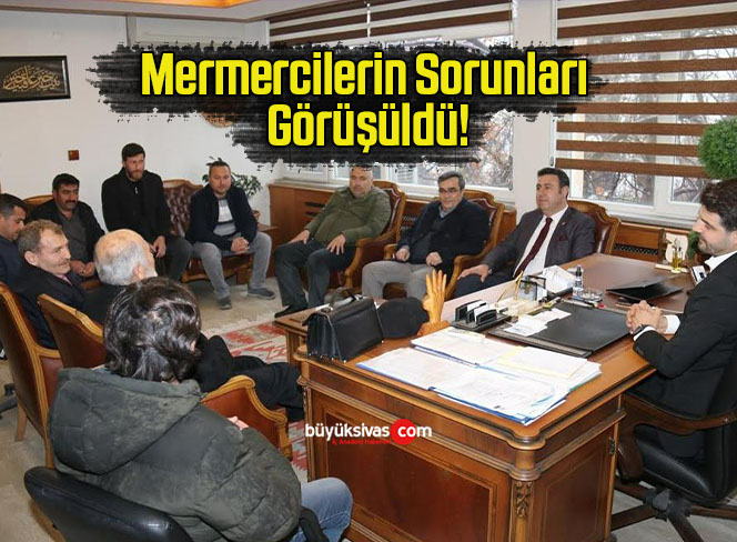 Mermercilerin Sorunları Görüşüldü!