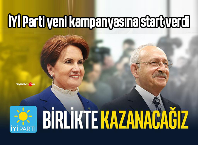 İYİ Parti yeni kampanyasına start verdi “Tarih yazacağız! Birlikte kazanacağız!”