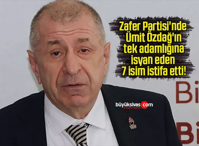 Zafer Partisi’nde Ümit Özdağ’ın tek adamlığına isyan eden 7 isim istifa etti!