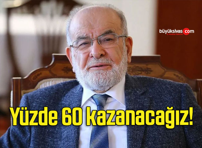 Yüzde 60 kazanacağız!