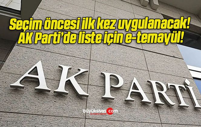 Seçim öncesi ilk kez uygulanacak! AK Parti’de liste için e-temayül!