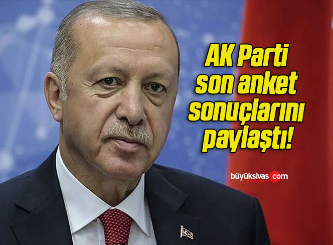 AK Parti son anket sonuçlarını paylaştı!