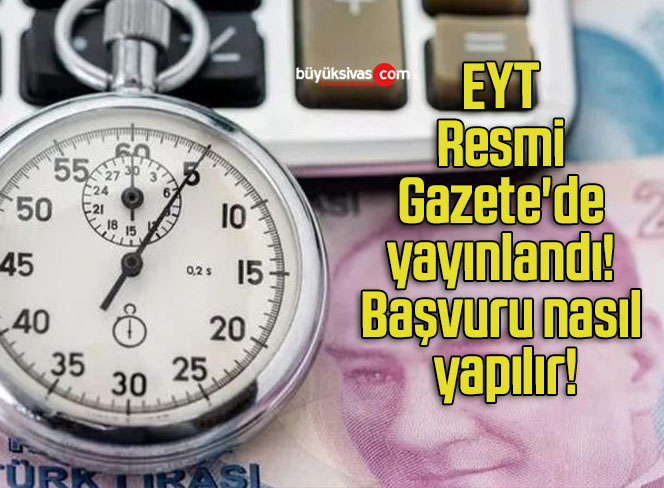 EYT Resmi Gazete’de yayınlandı! Başvuru nasıl yapılır!