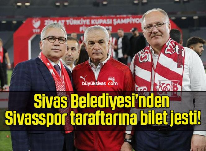 Sivas Belediyesi’nden Sivasspor taraftarına bilet jesti!