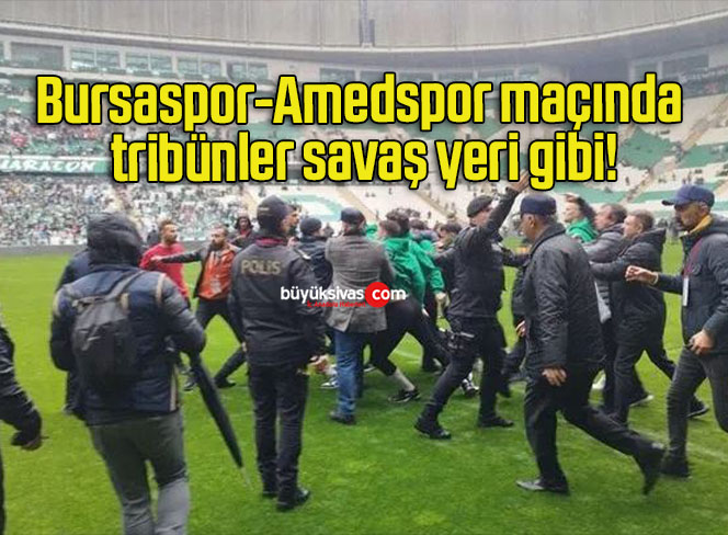 Bursaspor-Amedspor maçında tribünler savaş yeri gibi!