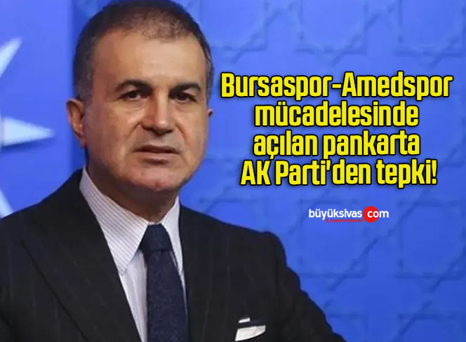 Bursaspor-Amedspor mücadelesinde açılan pankarta AK Parti’den tepki!