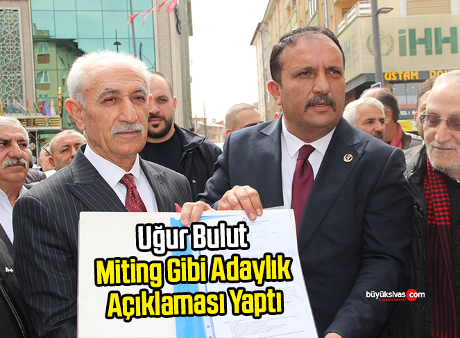 BBP Genel Başkan Yardımcısı Uğur Bulut Milletvekili Adaylığını Açıkladı