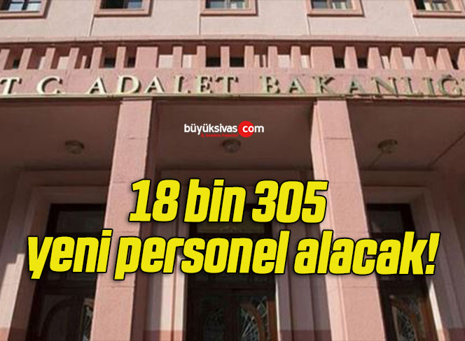 Adalet Bakanlığı 18 bin 305 yeni personel alacak!