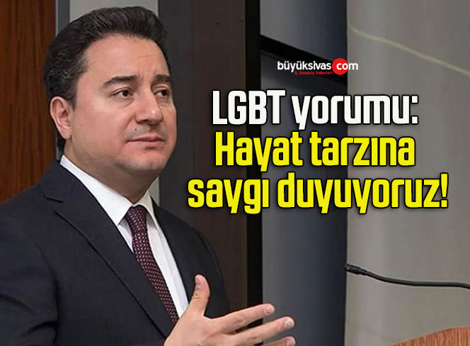LGBT yorumu: Hayat tarzına saygı duyuyoruz!