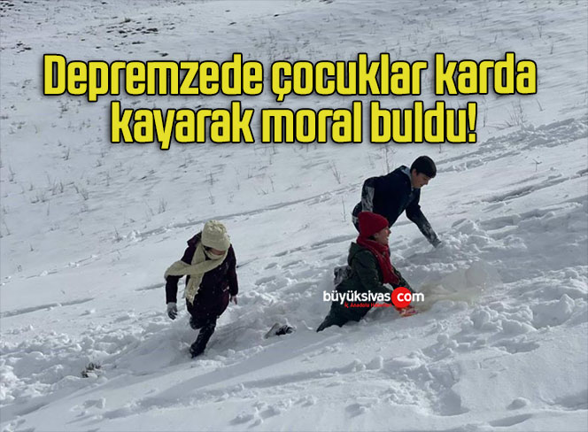 Depremzede çocuklar karda kayarak moral buldu!