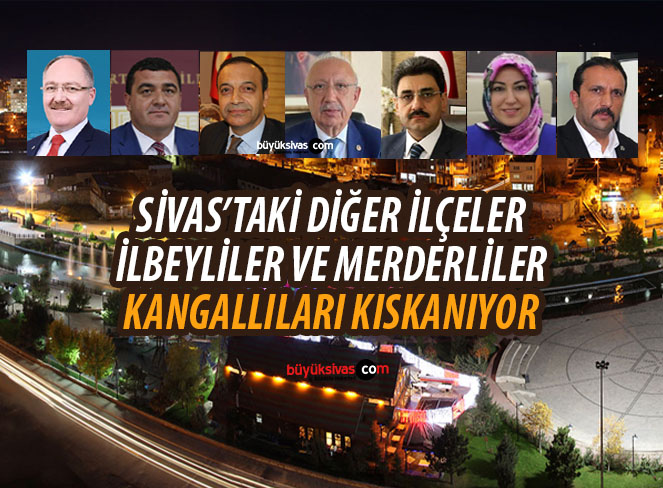 Son Yıllarda Sivas’ı Kangallılar Yönetiyor