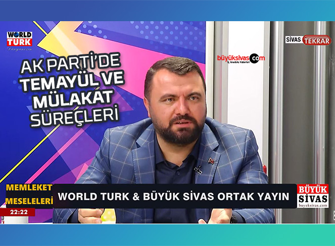 AK Parti Sivas’ta temayül ve mülakat süreçleri nasıl geçti
