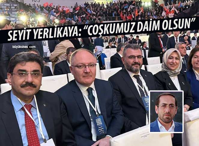 AK Parti Sivas tam kadro Ankara’da